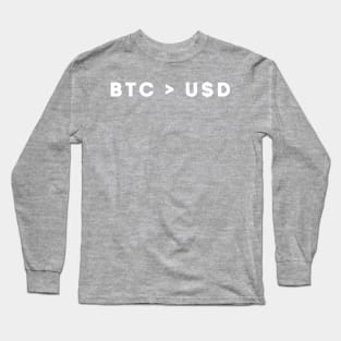 BTC > USD Long Sleeve T-Shirt